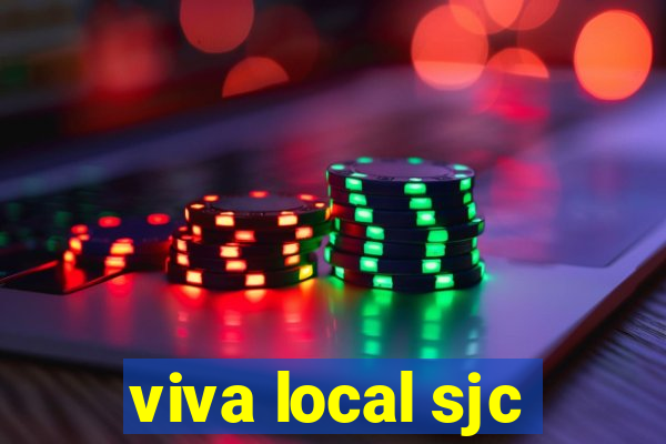 viva local sjc